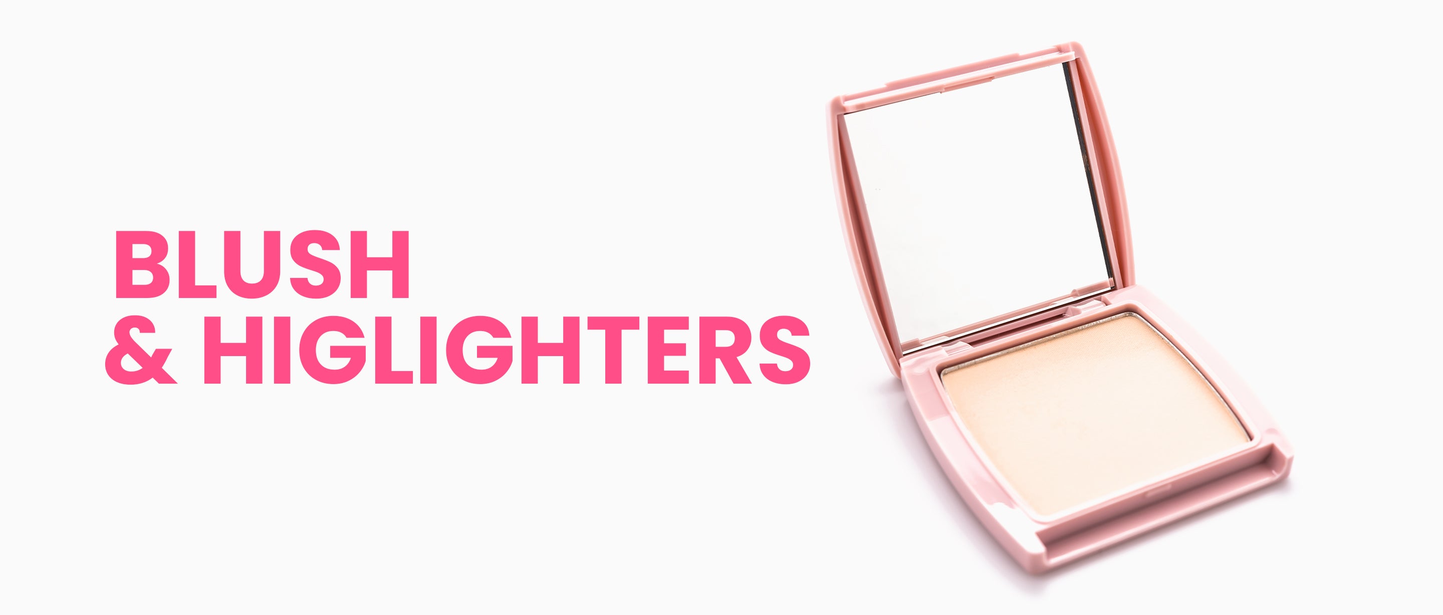 Blush & Highlighters