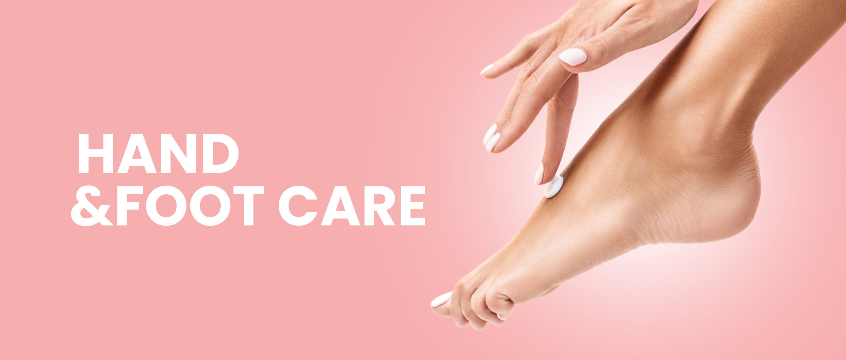 Hand & Foot Care